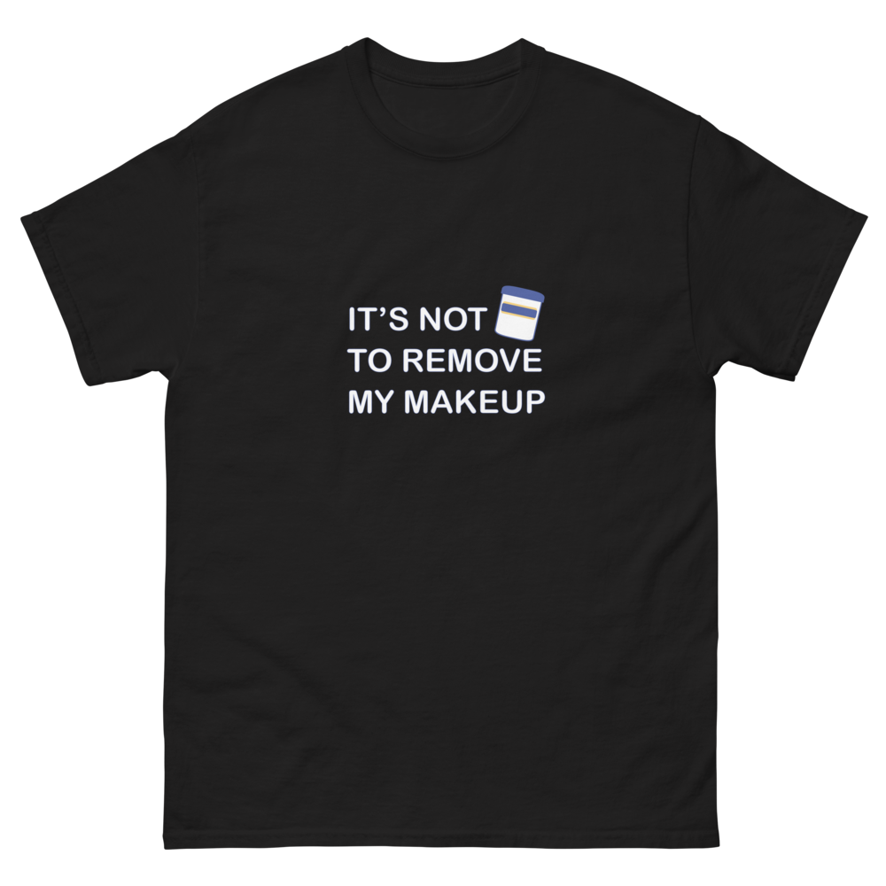 Not Makeup Remover tee