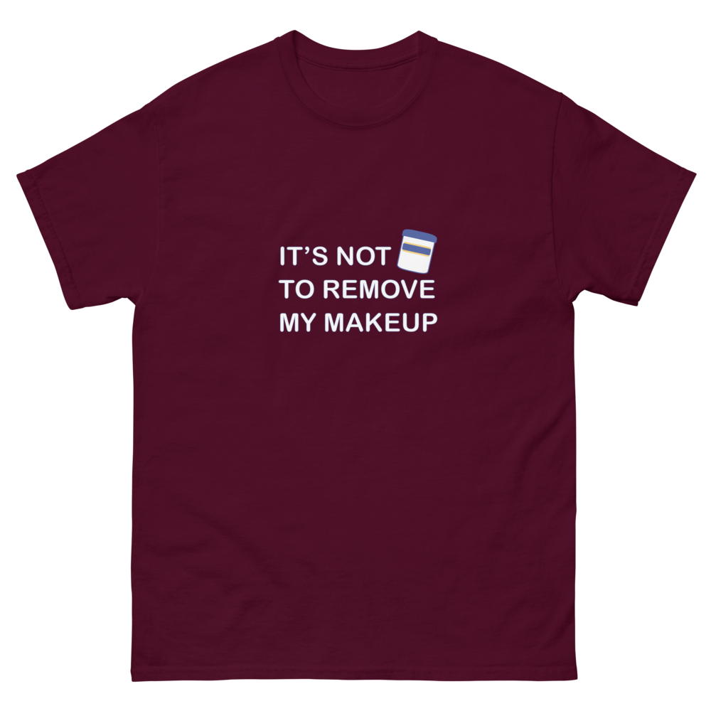 Not Makeup Remover tee