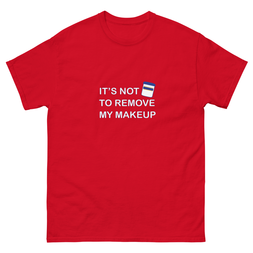 Not Makeup Remover tee