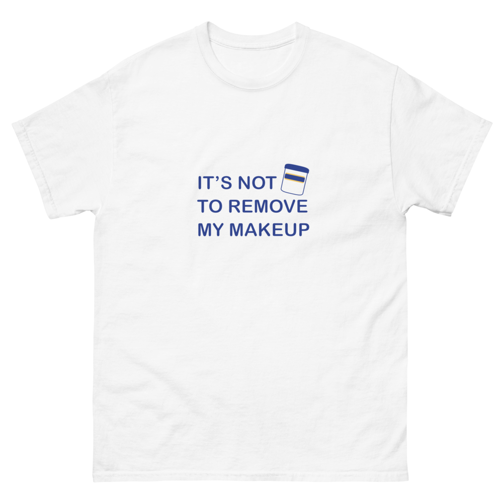 Not Makeup Remover tee