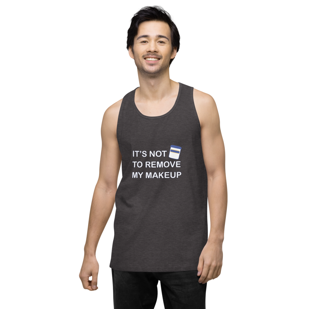 Not Makeup Remover tank top