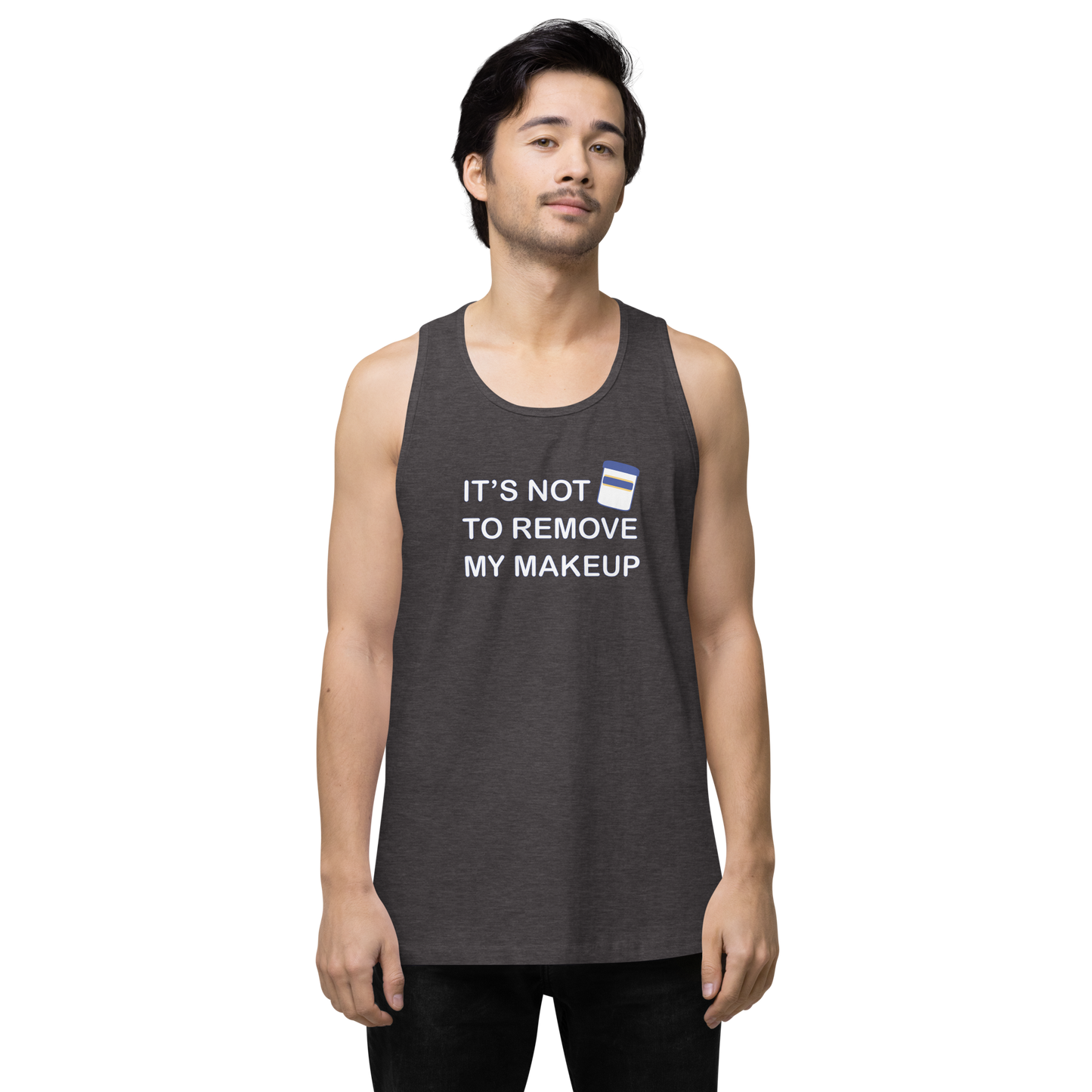Not Makeup Remover tank top
