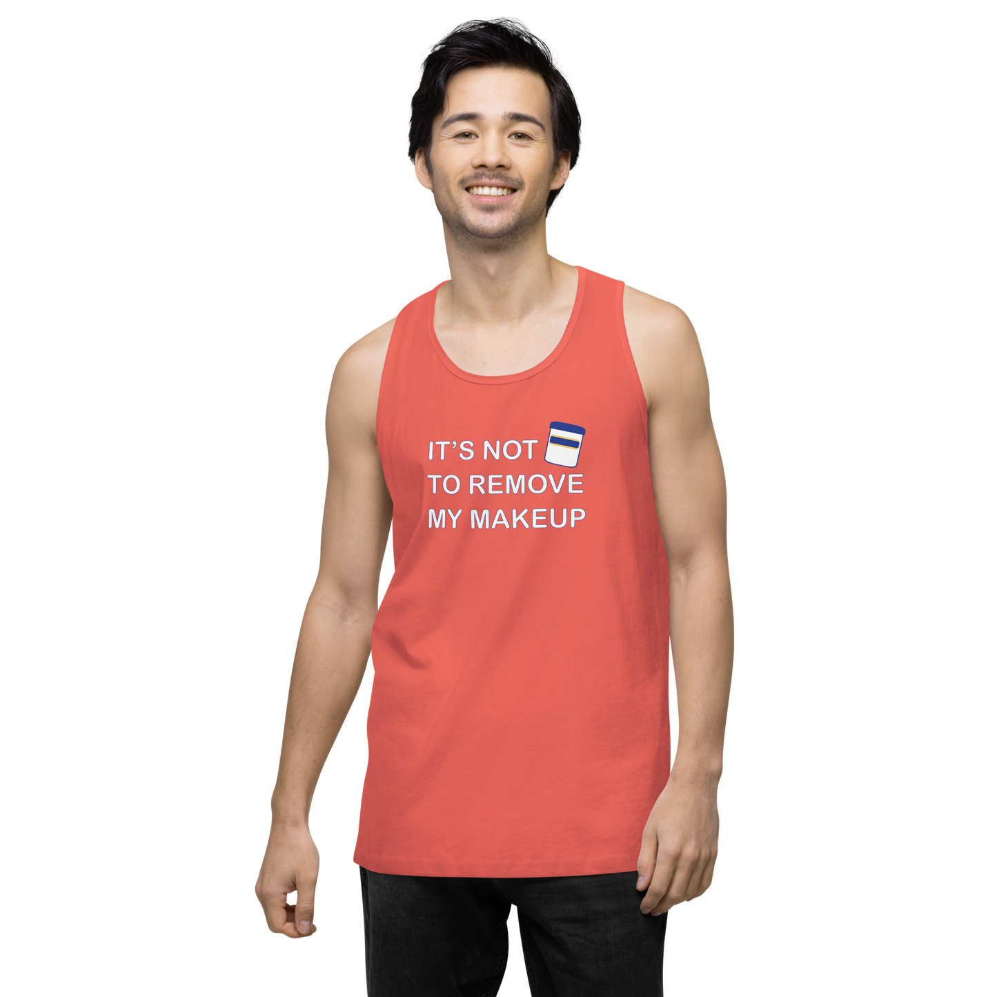 Not Makeup Remover tank top
