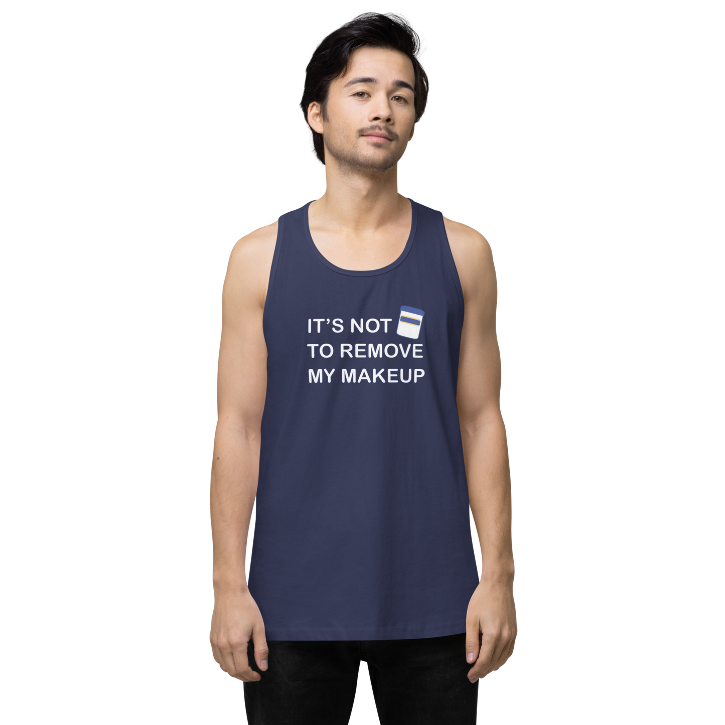 Not Makeup Remover tank top