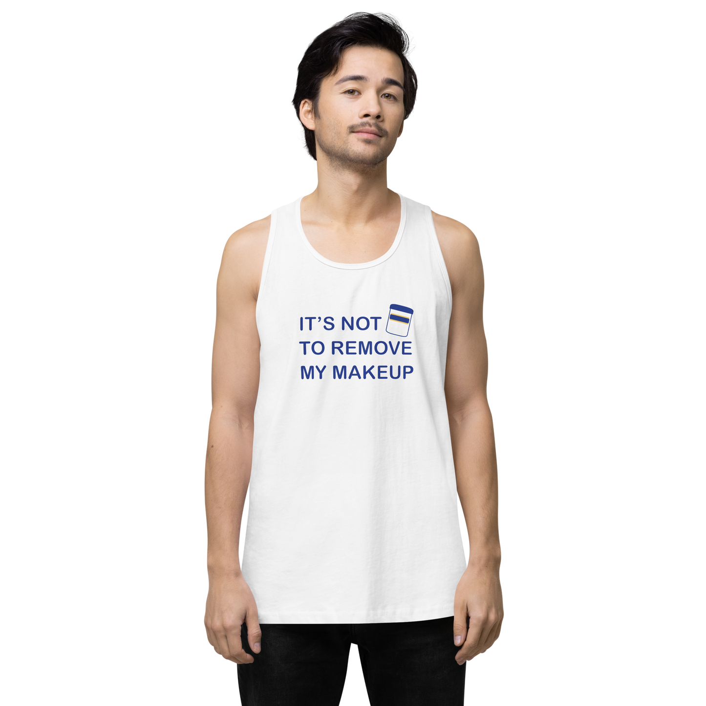 Not Makeup Remover tank top