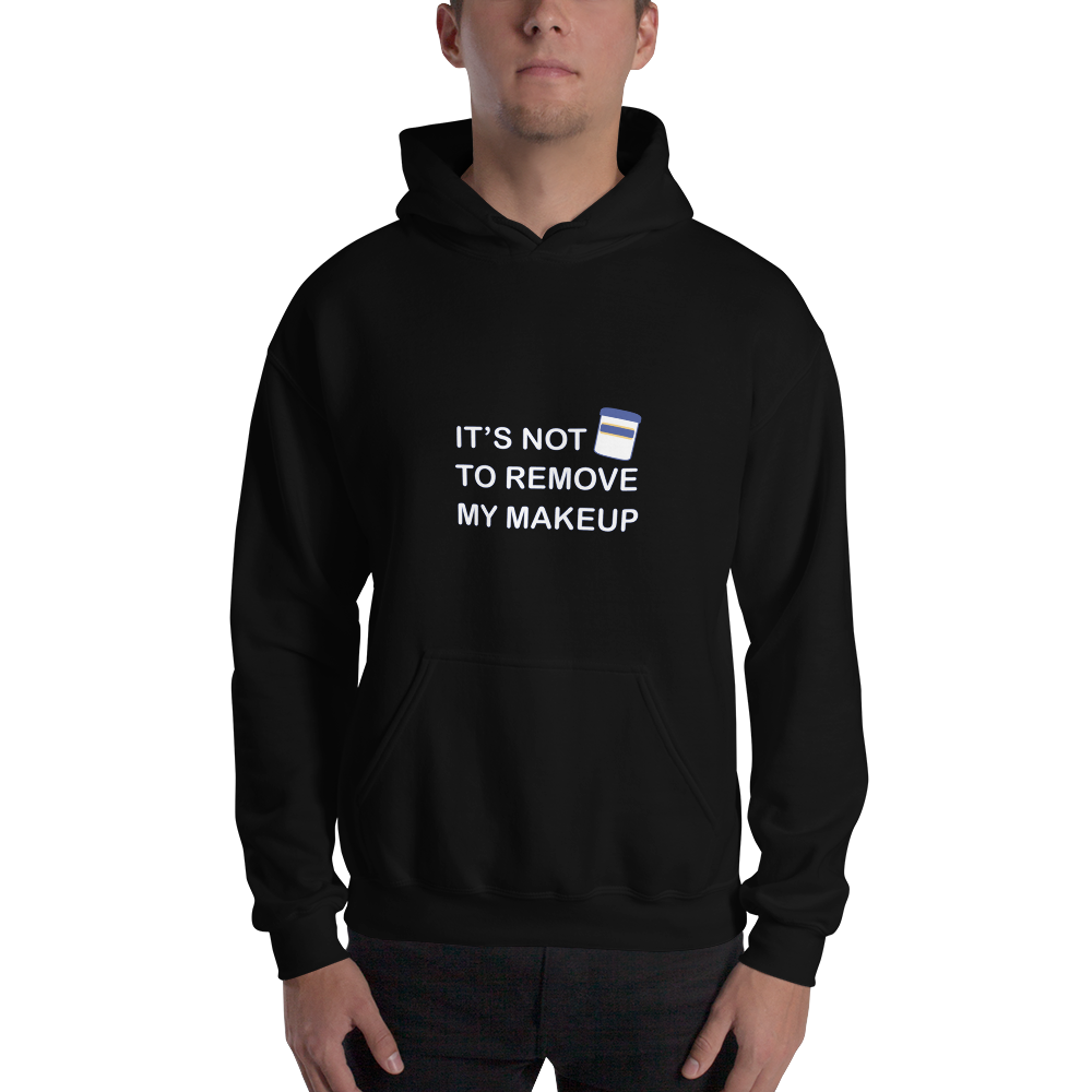 Not Makeup Remover Hoodie