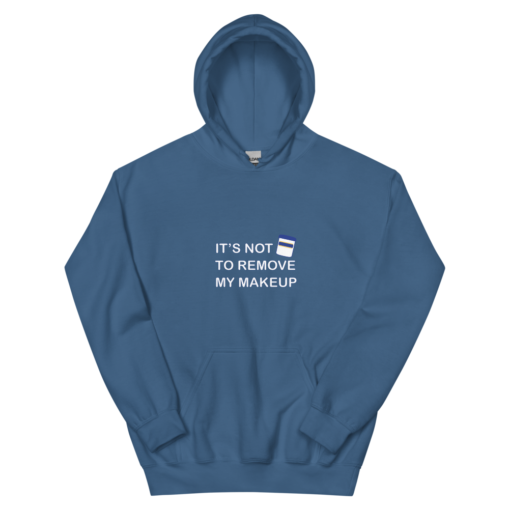 Not Makeup Remover Hoodie