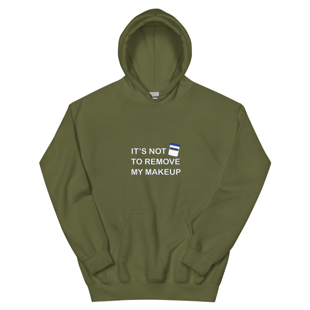 Not Makeup Remover Hoodie